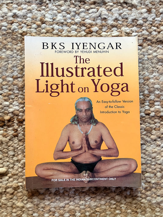 Illustrated Light on Yoga by B.K.S. IYENGAR