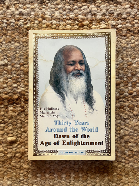 Thirty Years Around The World by Maharishi Mahesh Yogi